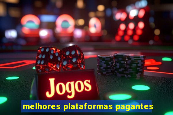 melhores plataformas pagantes